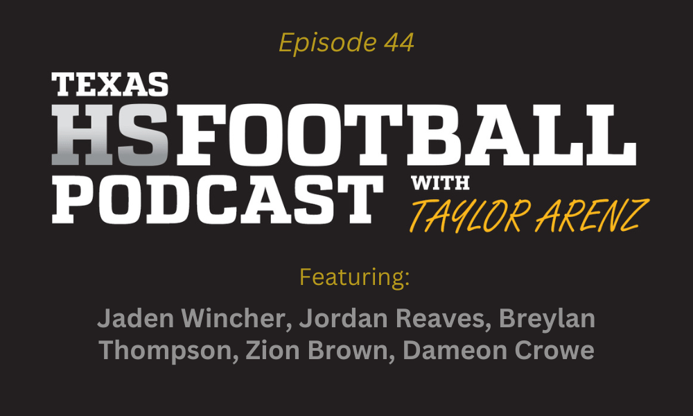 Texas HS Football Podcast Season 2: Episode 44