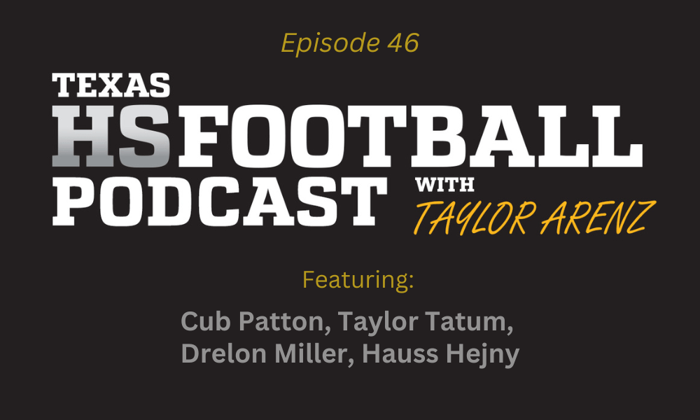 Texas HS Football Podcast Episode 46