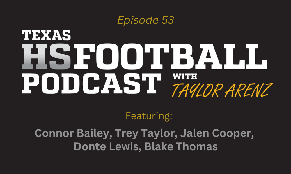 Texas HS Football Podcast Episode 53