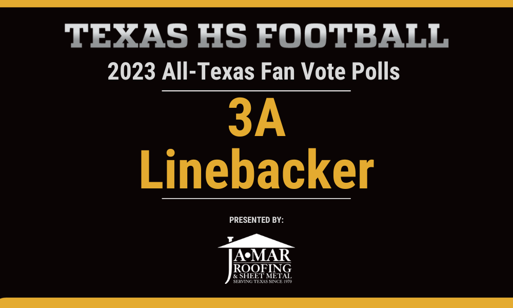 Vote for the 3A Linebacker of the Year: Choose the Best Player for the All-Texas Team
