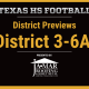 district 3-6a texas high school football preview