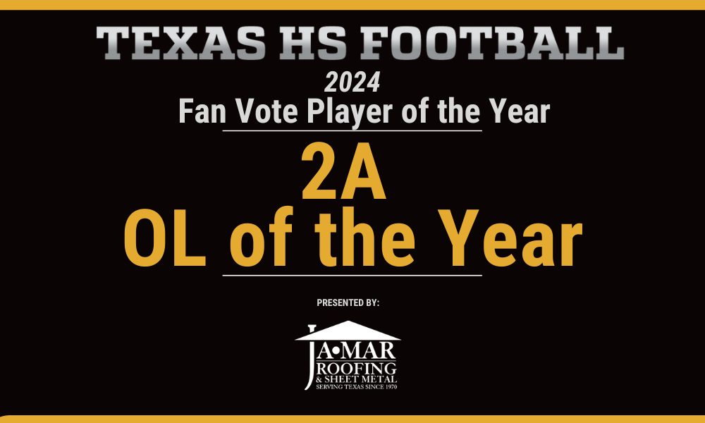 2A Offensive Lineman of the Year 2024 Fan Vote Poll Texas HS Football