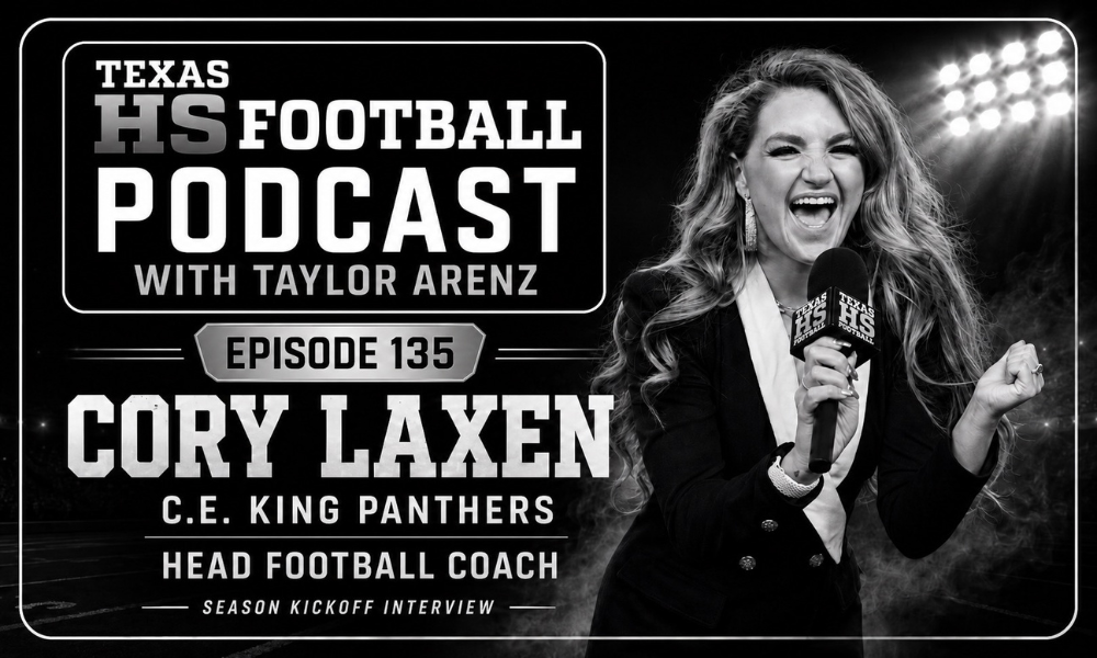 Texas HS Football Podcast Episode 135 cover featuring host Taylor Arenz and C.E. King head football coach Cory Laxen.