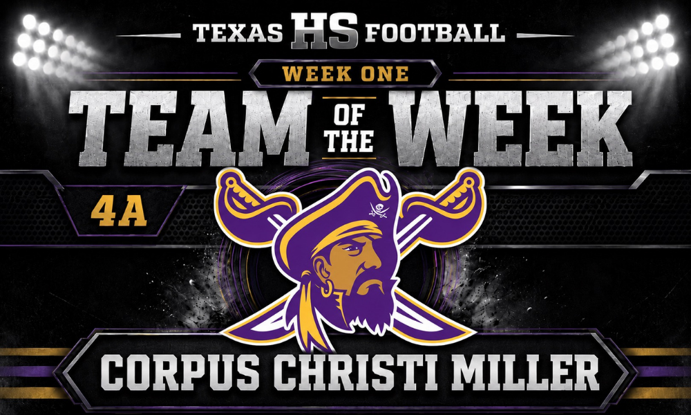 Corpus Christi Miller named the Week One 4A Team of the Week in a Texas HS Football graphic featuring the Buccaneers logo in purple and gold.