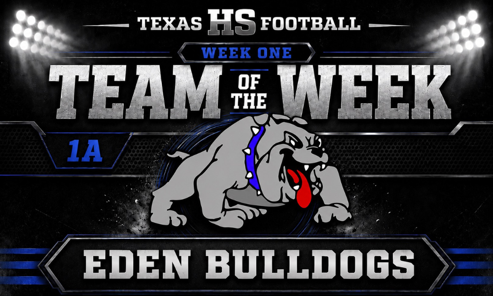 Eden Bulldogs named the Week One 1A Team of the Week in a Texas HS Football graphic featuring the Bulldogs logo and blue, black, and silver branding.