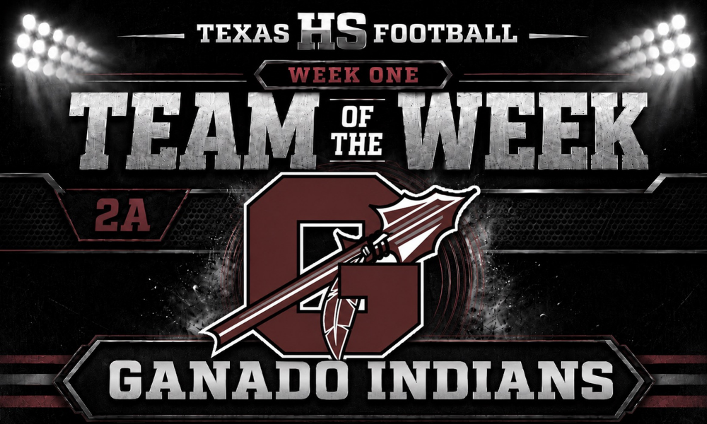Ganado Indians named the Week One 2A Team of the Week in a Texas HS Football graphic featuring the Ganado spear logo in maroon and white.