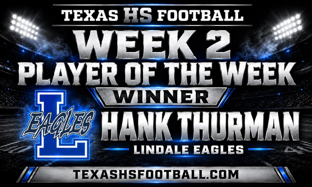 Hank Thurman of the Lindale Eagles named Texas HS Football Week 2 Player of the Week.