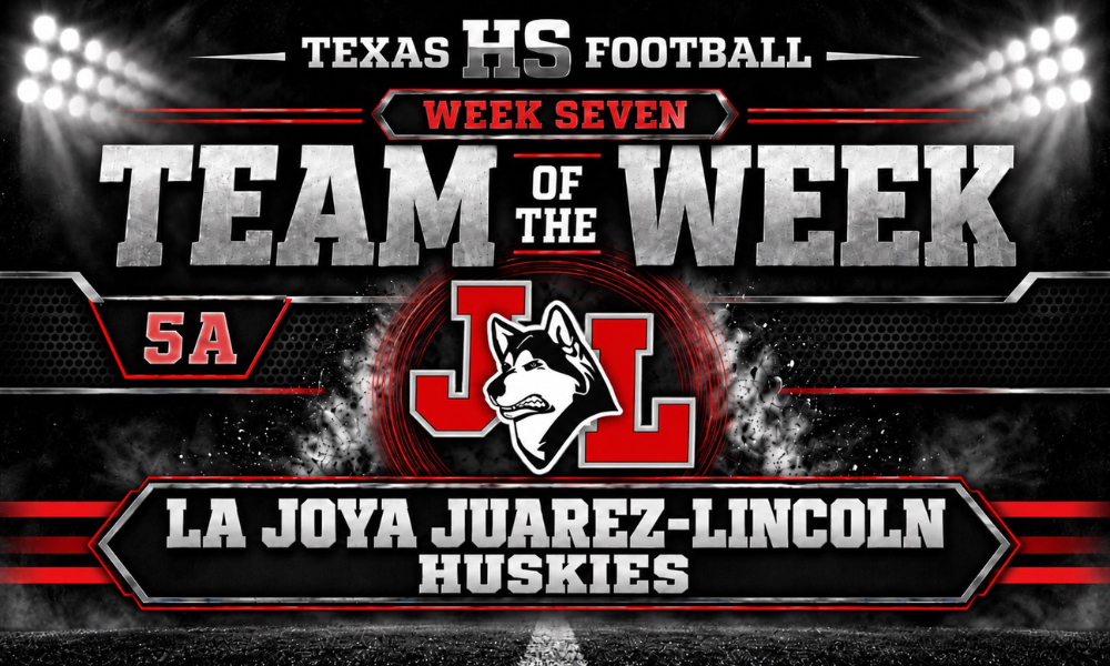 Texas HS Football graphic naming the La Joya Juarez-Lincoln Huskies as the Week Seven 5A Team of the Week.