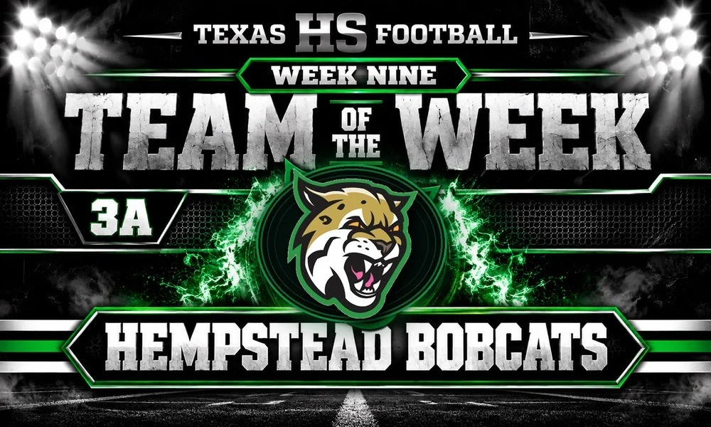Hempstead Bobcats named Texas HS Football's Week Nine 3A Team of the Week after defeating Palacios 42-32 to secure their first playoff berth since 2017. Graphic features the Hempstead Bobcats logo with green and gold accents, metallic silver lettering, and a dark football stadium background.