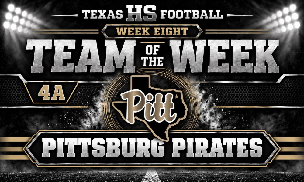 Pittsburg Pirates named Texas HS Football's Week Eight 4A Team of the Week after upsetting Gilmer 58-56 on a last-second 32-yard field goal by Jeremiah Flores.