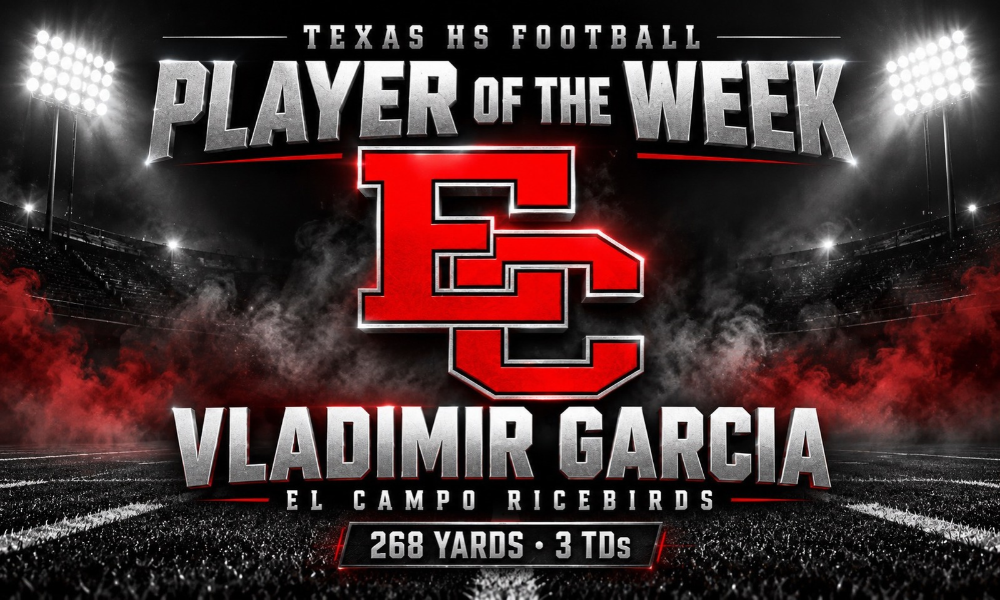El Campo running back Vladimir Garcia named Texas HS Football Player of the Week after rushing for 268 yards and three touchdowns.